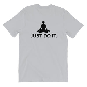 JUST DO IT MEDITATION B Unisex T-Shirt