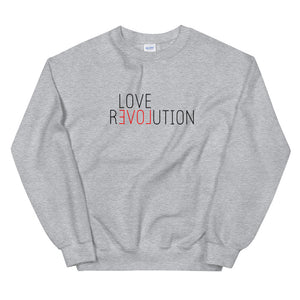LOVE REVOLUTION Unisex Sweatshirt