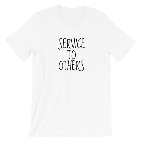 SERVICE TO OTHERS T-Shirt