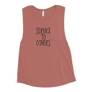 SERVICE TO OTHERS Muscle Tank