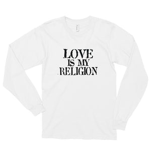 LOVE IS MY RELIGION Long sleeve t-shirt