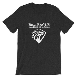 BE AN EAGLE W T-Shirt