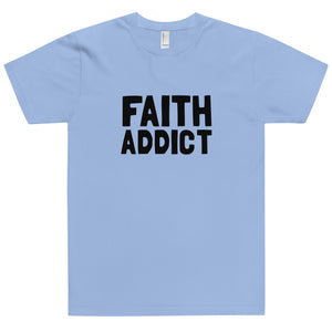FAITH ADDICT - T-Shirt