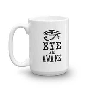 EYE AM AWAKE Mug