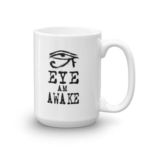 EYE AM AWAKE Mug