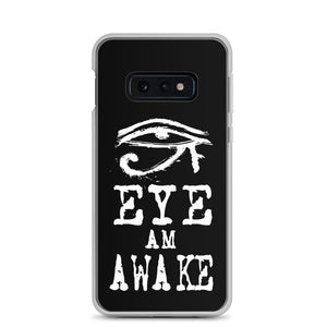 EYE AM AWAKE Samsung Case